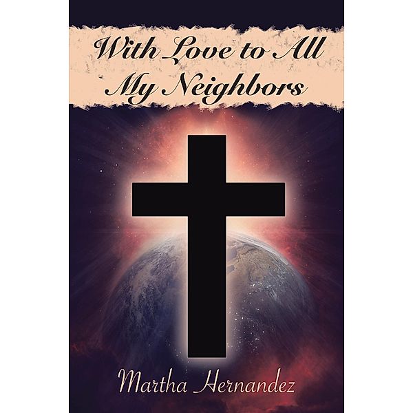 With Love to All My Neighbors, Martha Hernandez