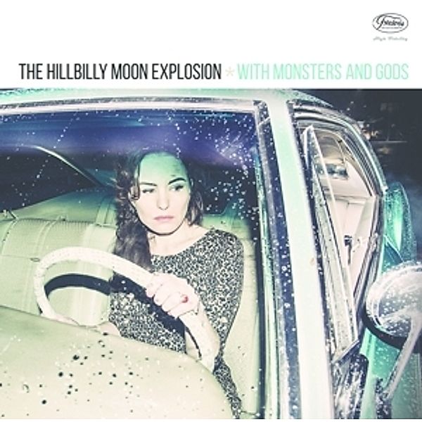With Monsters And Gods (Vinyl), The Hillbilly Moon Explosion