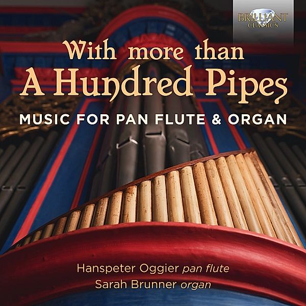 With More Than A Hundred Pipes, Sarah Brunner, Hanspeter Oggier