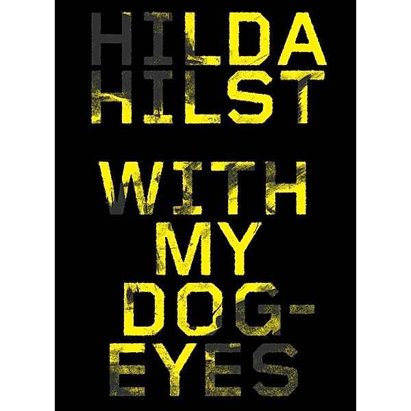 With My Dog Eyes, Hilda Hilst