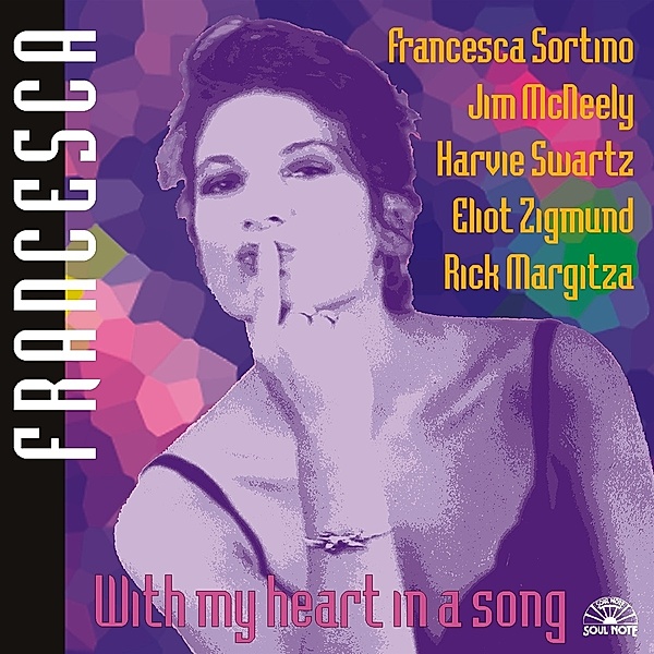 With My Heart In A Song, Francesca Sortino