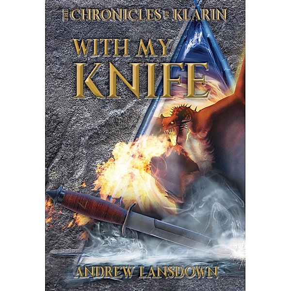 With my Knife (Chronicles of Klarin, #1) / Chronicles of Klarin, Andrew Lansdown