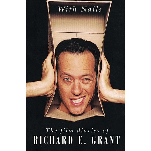 With Nails, Richard E. Grant