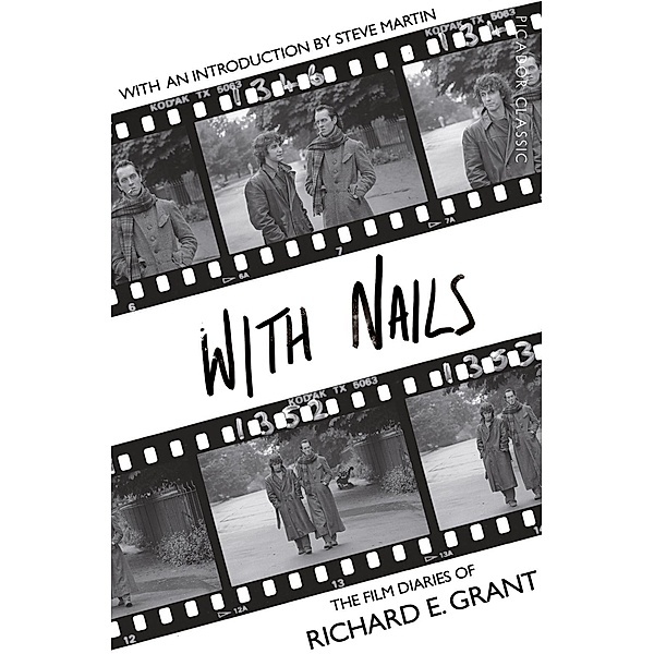 With Nails / Picador Classics, Richard E Grant