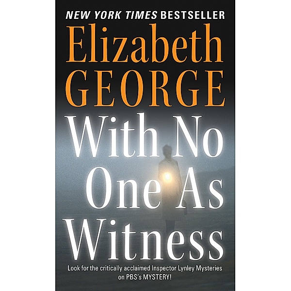 With No One As Witness / A Lynley Novel Bd.13, Elizabeth George