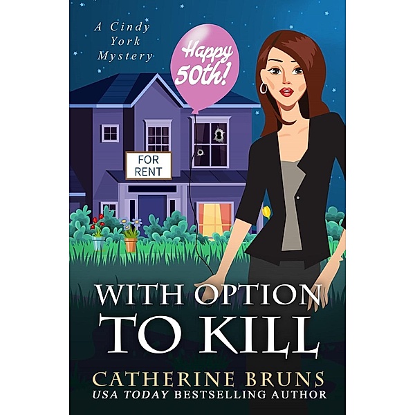 With Option to Kill (Cindy York Mysteries, #5) / Cindy York Mysteries, Catherine Bruns