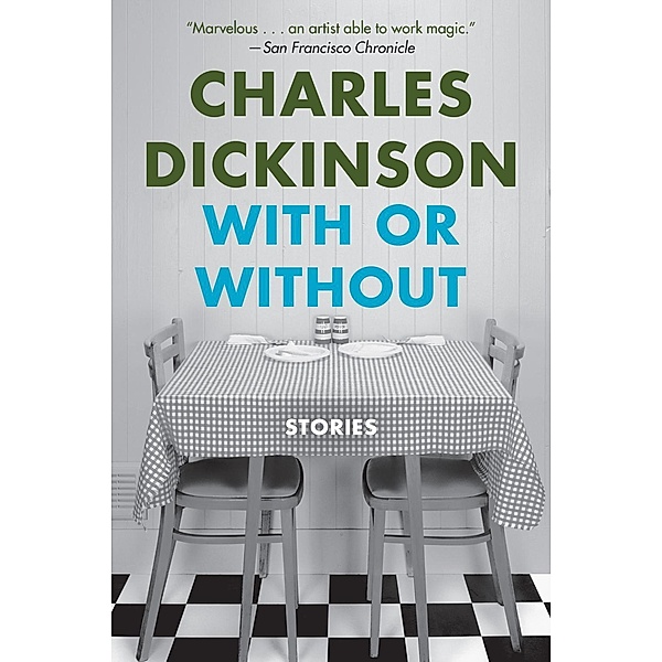 With or Without, Charles Dickinson