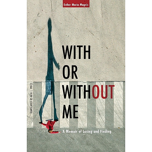 With or Without Me, Esther Maria Magnis
