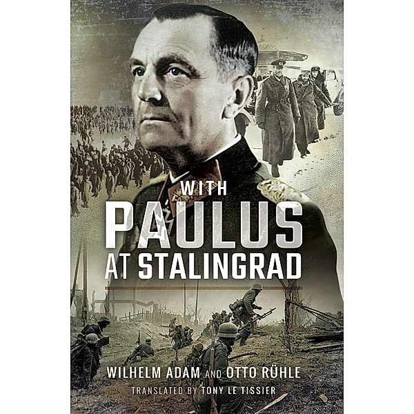 With Paulus at Stalingrad, Wilhelm Adam, Otto Rühle