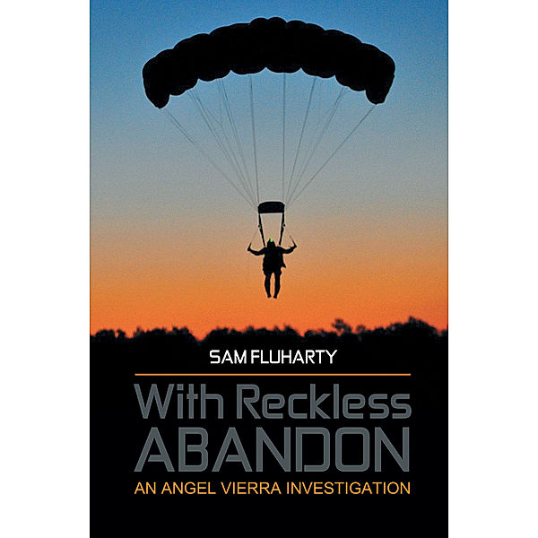 With Reckless Abandon, Sam Fluharty