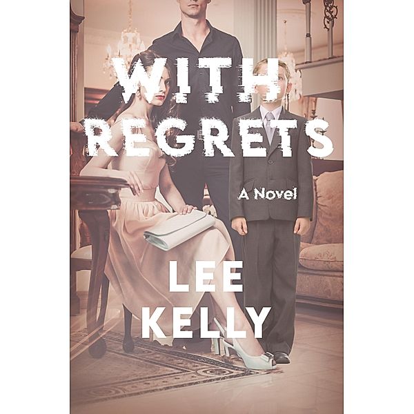 With Regrets, Lee Kelly