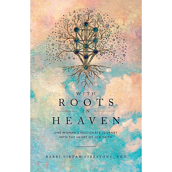 With Roots in Heaven, Tirzah Firestone