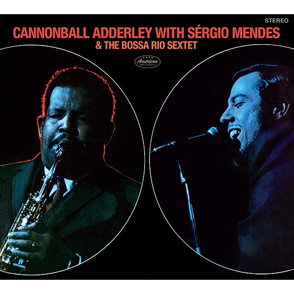 With Sergio Mendes & The Bossa Rio Sextet+6 Bonu, Cannonball Adderley, Sergio Mendes & Bossa Rio Sextet