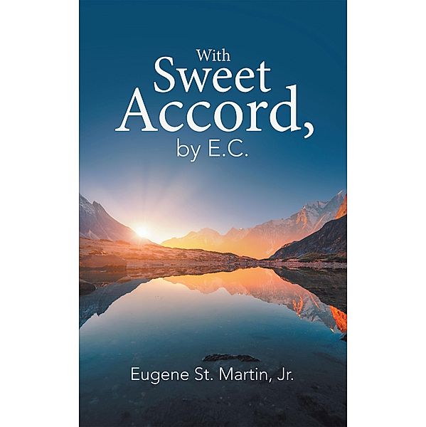 With Sweet Accord, by E.C., Eugene St. Martin Jr.