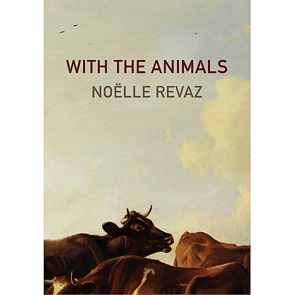 With the Animals, Noelle Revaz