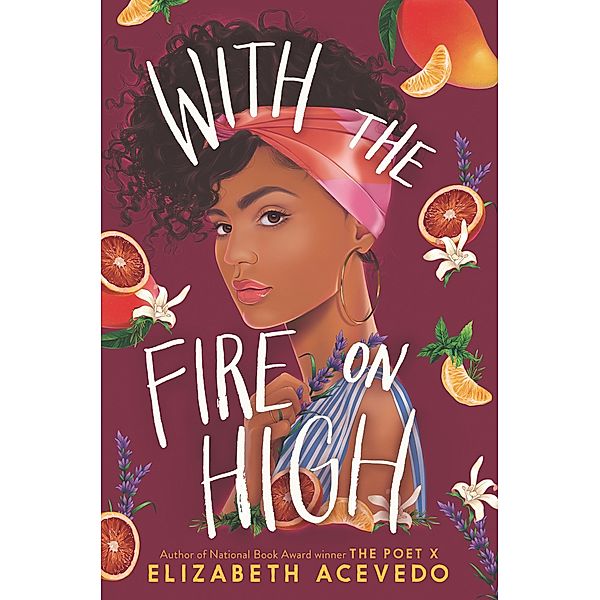 With the Fire on High, Elizabeth Acevedo
