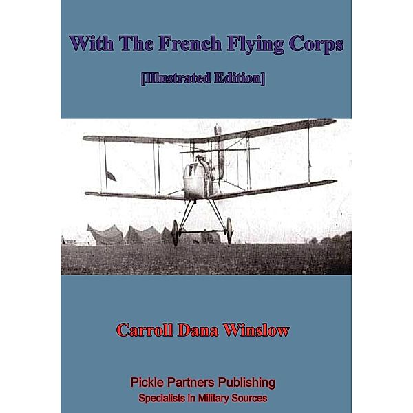 With The French Flying Corps [Illustrated Edition], Carroll Dana Winslow