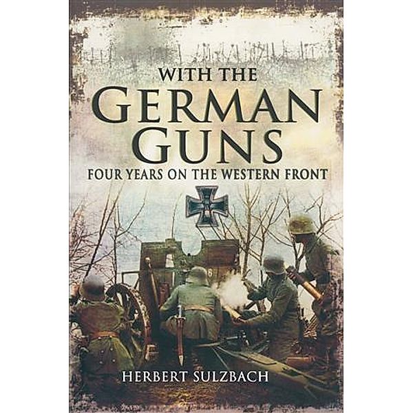 With the German Guns, Herbert Sulzbach