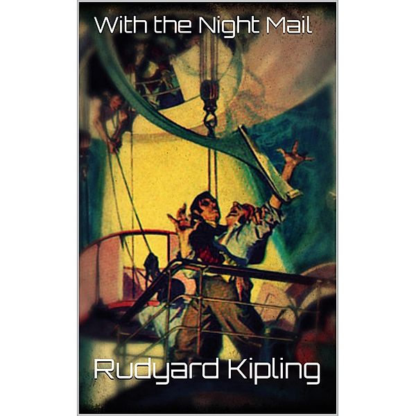 With the Night Mail, Rudyard Kipling