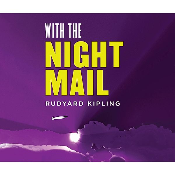 With the Night Mail: A Story of 2000 A.D., Rudyard Kipling