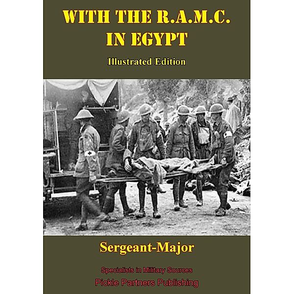 With The R.A.M.C. In Egypt [Illustrated Edition], Sergt. -Major