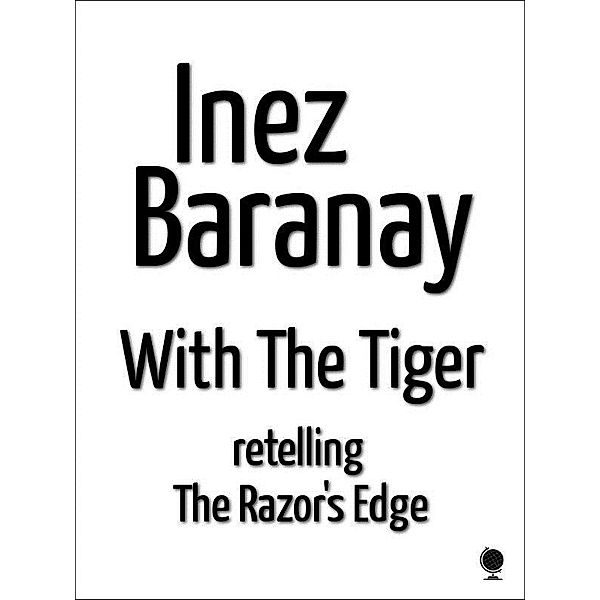 With The Tiger / Inez Baranay, Inez Baranay