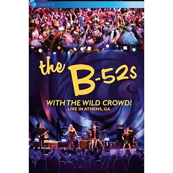 With The Wild Crowd! Live In Athens, GA, The B-52's