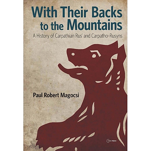 With Their Backs to the Mountains, Paul Robert Magocsi