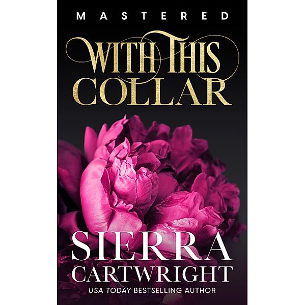 With This Collar / Mastered Bd.1, Sierra Cartwright