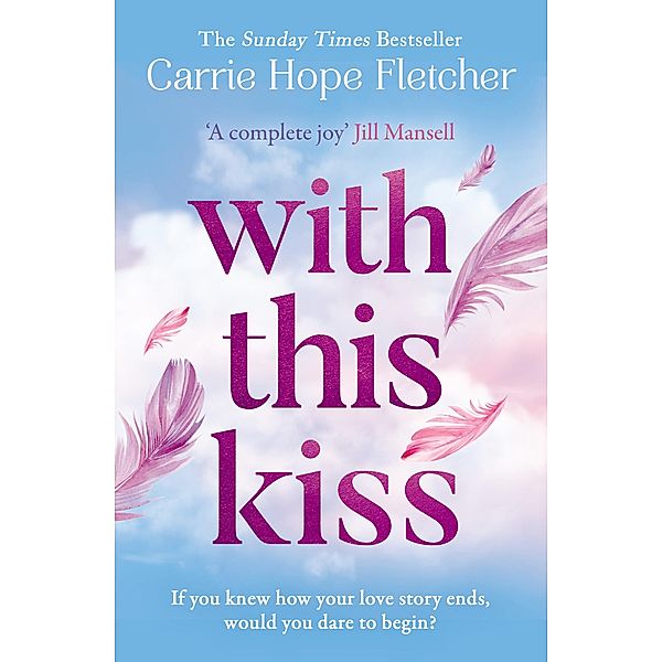 With This Kiss, Carrie Hope Fletcher