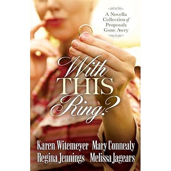 With This Ring?, Karen Witemeyer