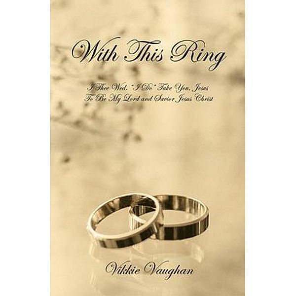 With This Ring, Vikkie Vaughan