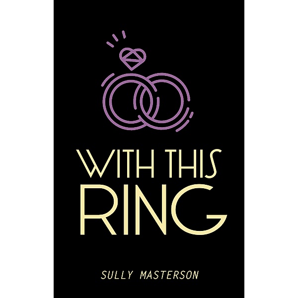 With This Ring (Mr. Right Series, #3) / Mr. Right Series, Sully Masterson