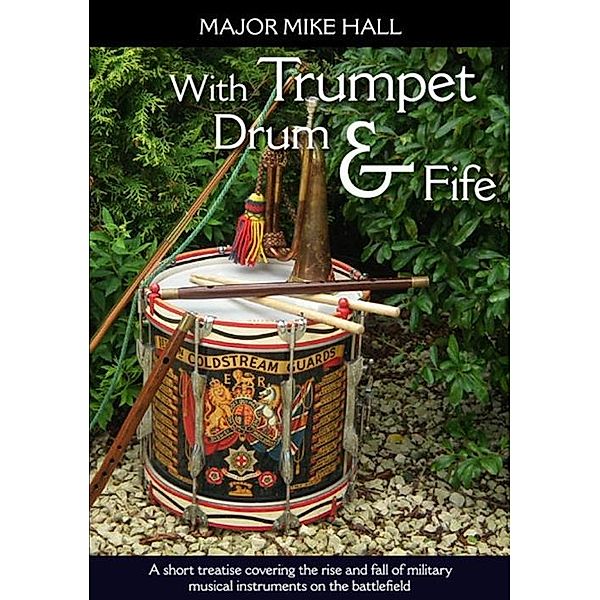 With Trumpet, Drum and Fife, Hall Mike Hall