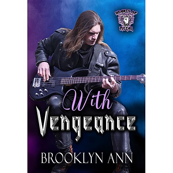 With Vengeance (Hearts of Metal, #2) / Hearts of Metal, Brooklyn Ann