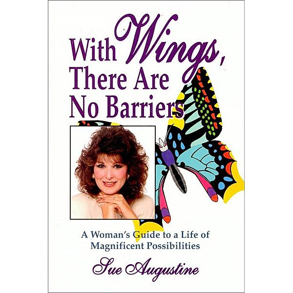 With Wings There Are No Barriers, Sue Augustine