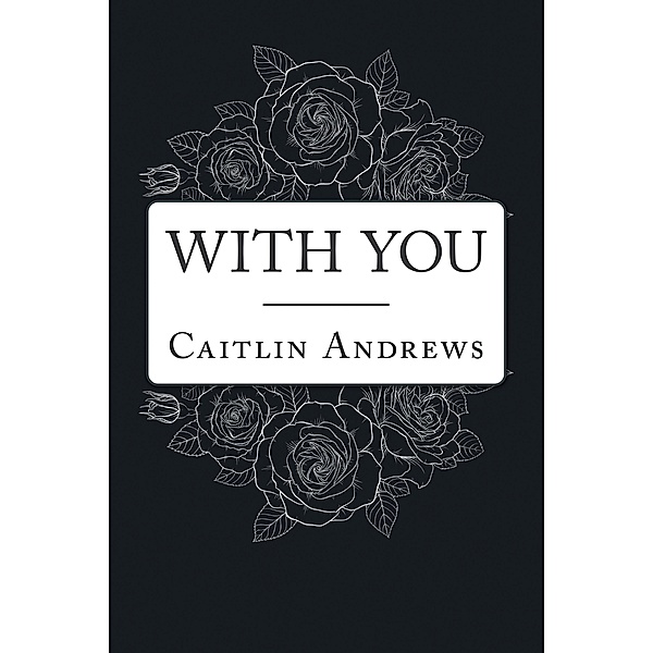 With You, Caitlin Andrews