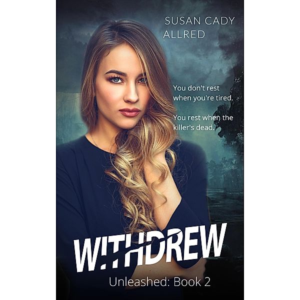 WithDREW: A YA Thriller (Unleashed Book 2) / Unleashed, Susan Cady Allred