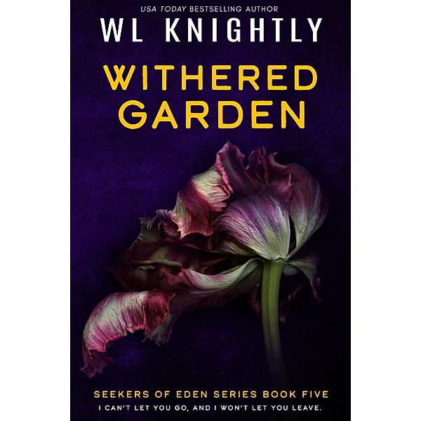 Withered Garden (Seekers of Eden, #5) / Seekers of Eden, Wl Knightly