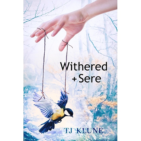 Withered + Sere (Immemorial Year, #1) / Immemorial Year, TJ Klune