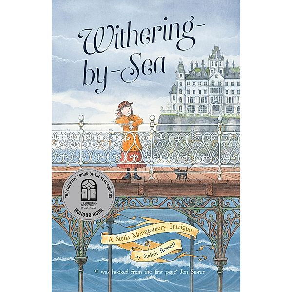 Withering-by-Sea (Stella Montgomery, #1) / Stella Montgomery Bd.01, Judith Rossell