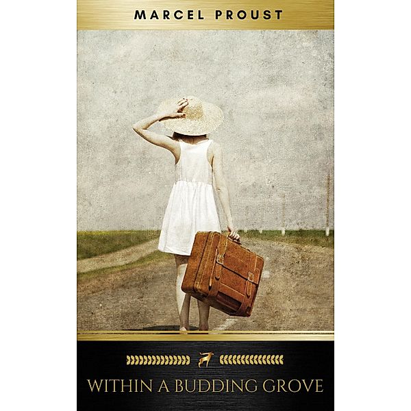 Within A Budding Grove, Marcel Proust, Golden Deer Classics
