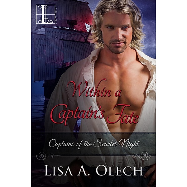 Within a Captain's Fate / Captains of the Scarlet Night Bd.3, Lisa A. Olech