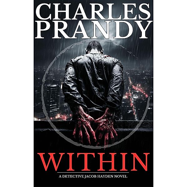 Within (Book 4 of the Detective Jacob Hayden Series), Charles Prandy