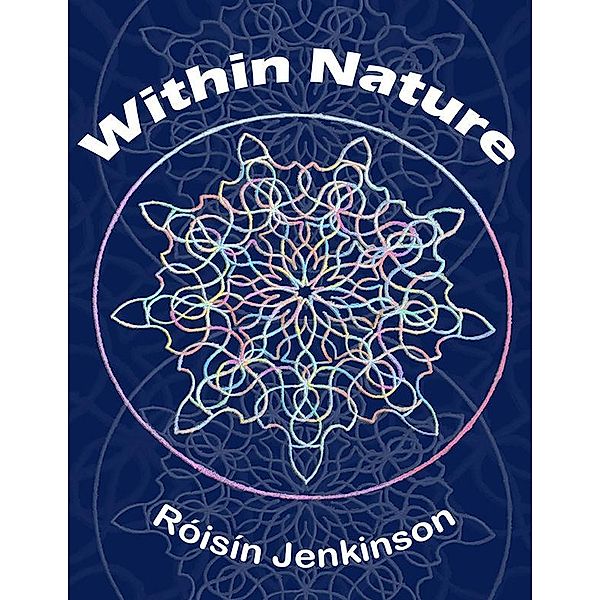 Within Nature, Róisín Anne Jenkinson
