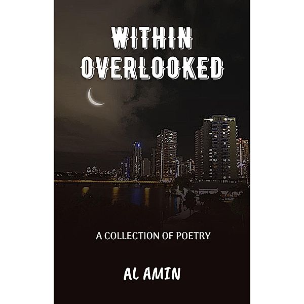 Within Overlooked, Al Amin