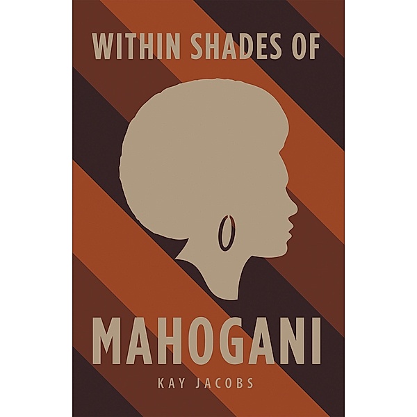 Within Shades of Mahogani, Kay Jacobs