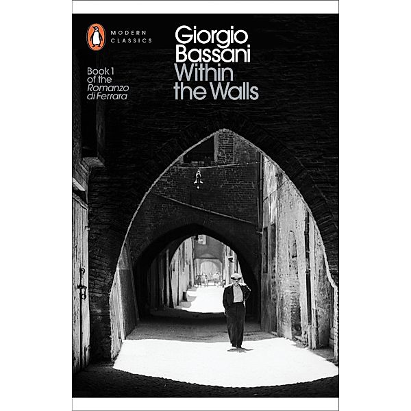 Within the Walls / Penguin Modern Classics, Giorgio Bassani