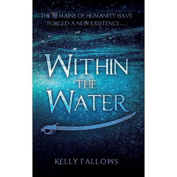 Within the Water, Kelly Fallows