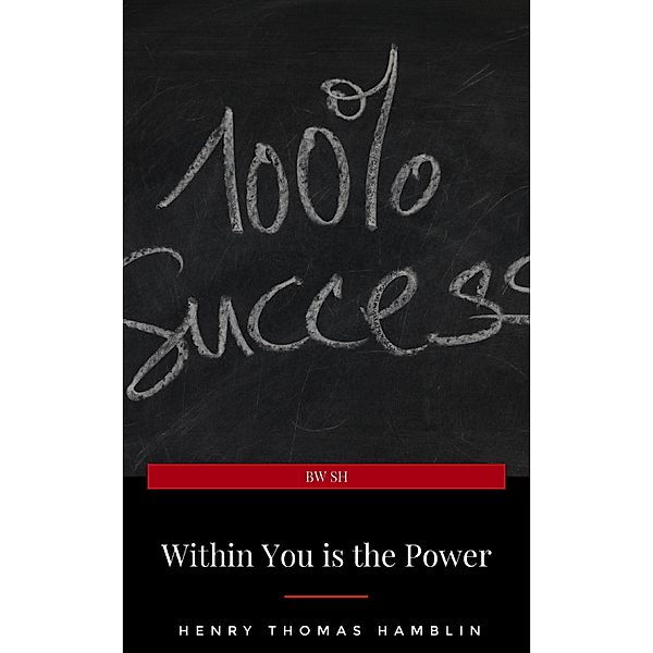 Within You is the Power, Henry Thomas Hamblin